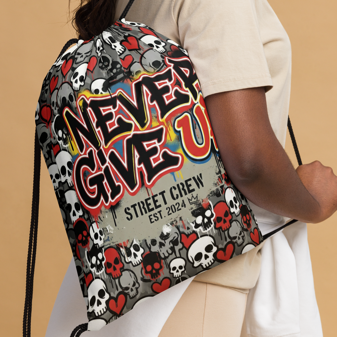 NEVER GIVE UP 01 – Street Crew Drawstring Bag