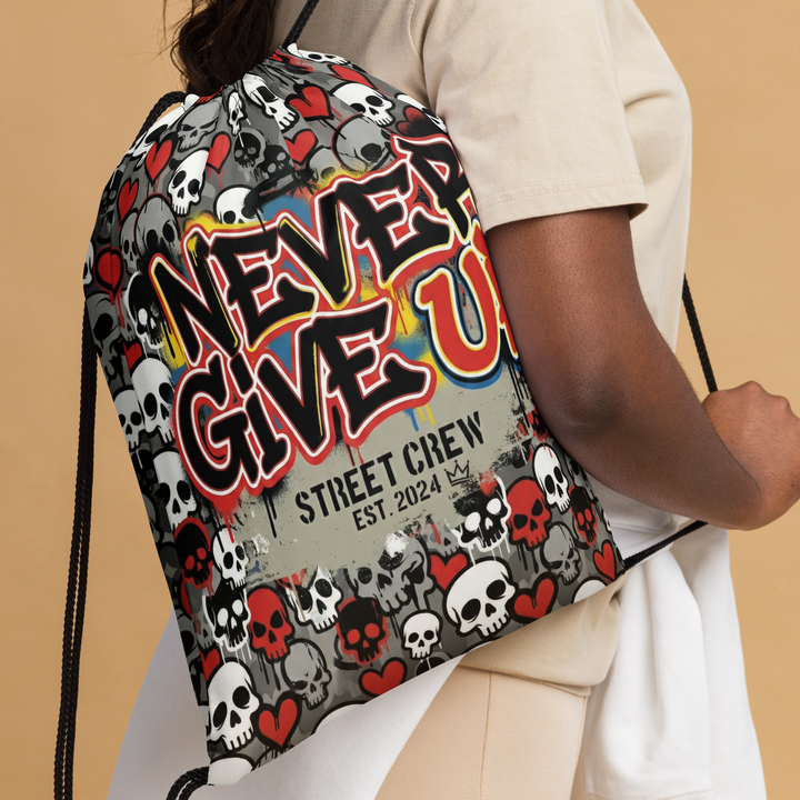 NEVER GIVE UP 01 – Street Crew Drawstring Bag