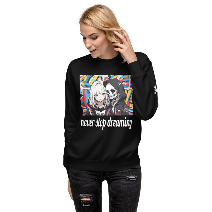 never stop dreaming 02 Unisex Premium Sweatshirt 1