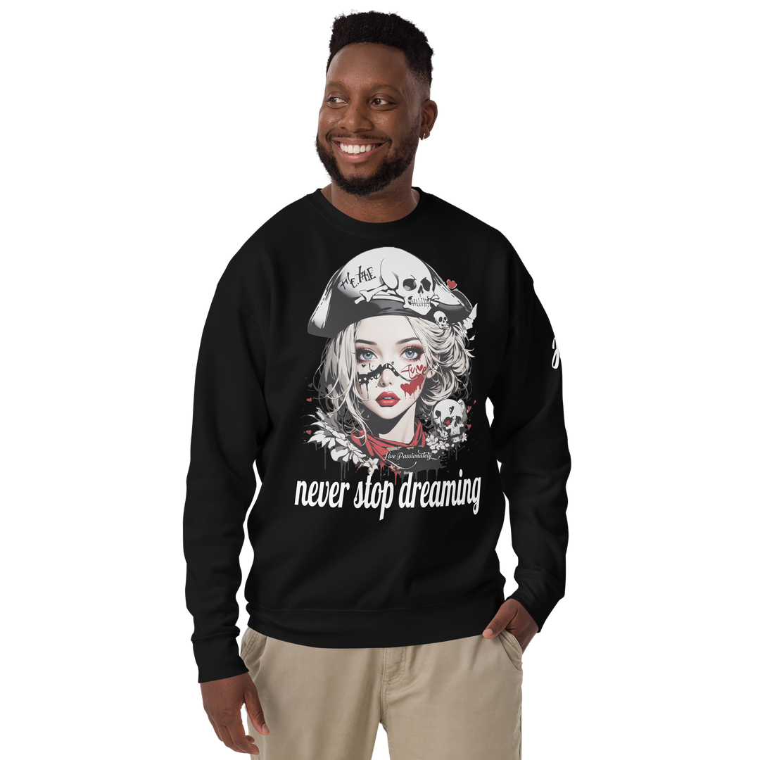 never stop dreaming 03 Unisex Premium Sweatshirt 1