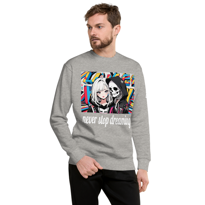 never stop dreaming 02 Unisex Premium Sweatshirt 1