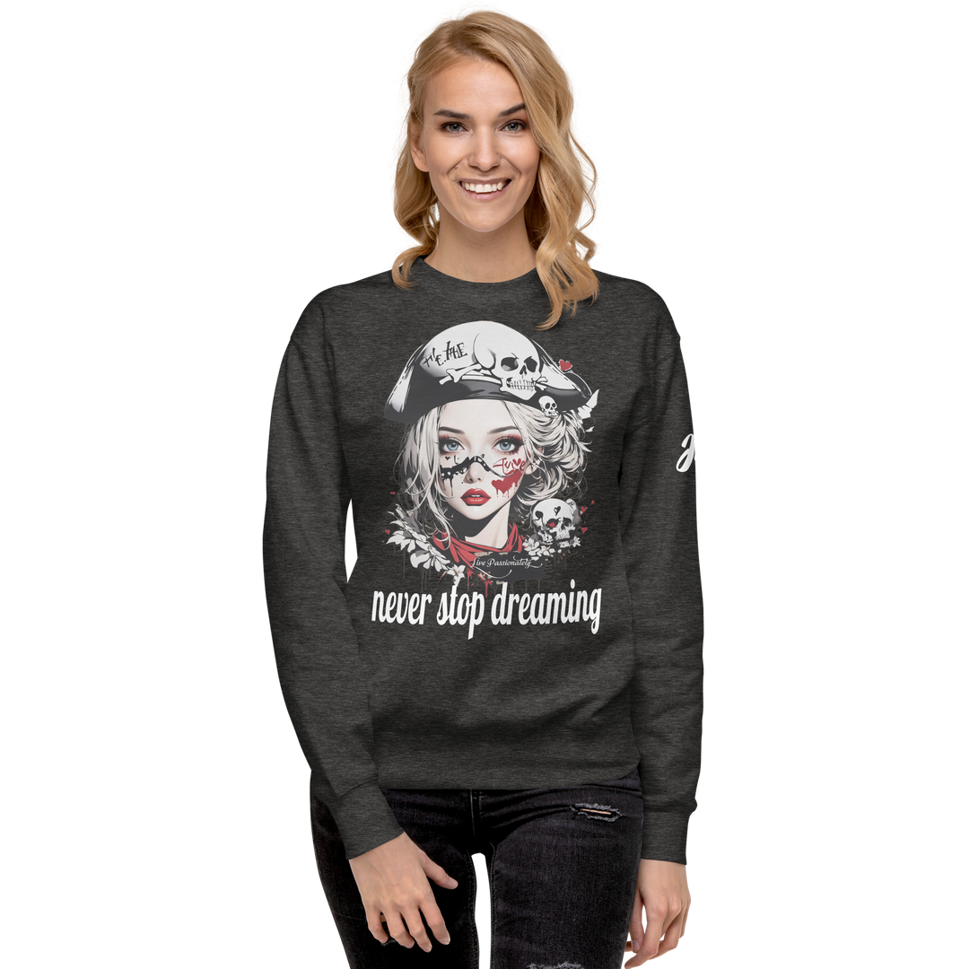 never stop dreaming 03 Unisex Premium Sweatshirt 1