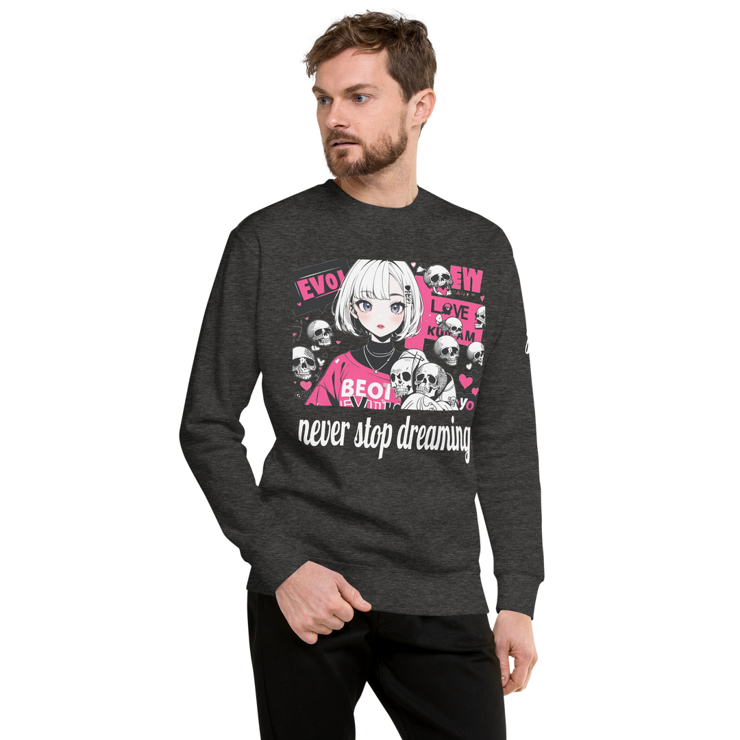 never stop dreaming 01 Unisex Premium Sweatshirt 1