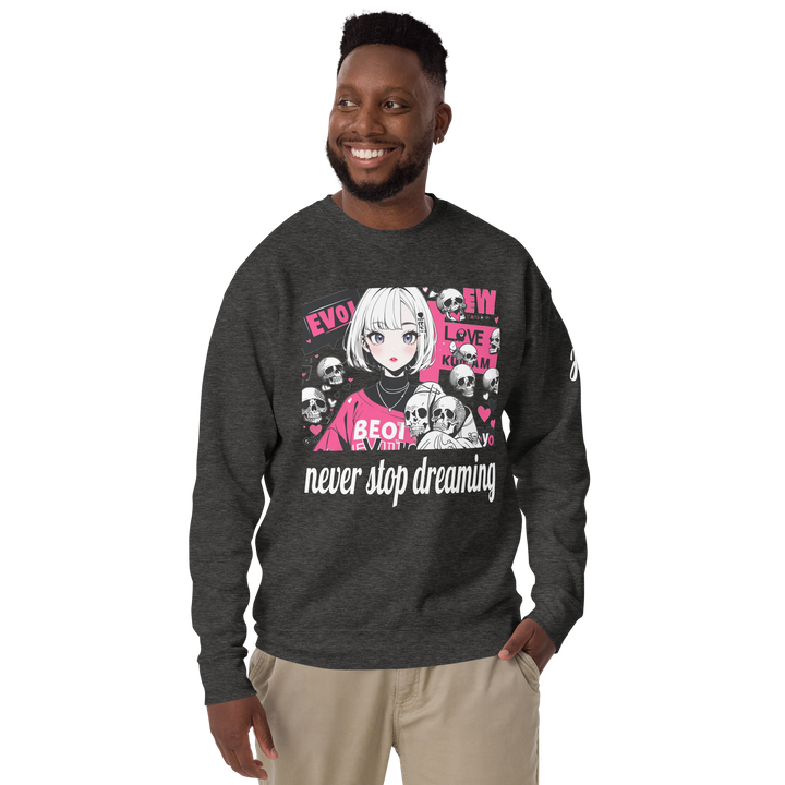 never stop dreaming 01 Unisex Premium Sweatshirt 1