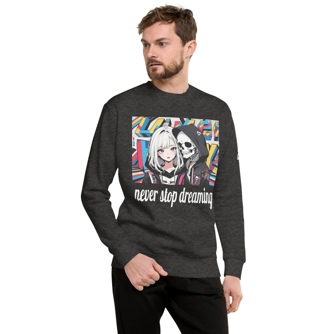never stop dreaming 02 Unisex Premium Sweatshirt 1