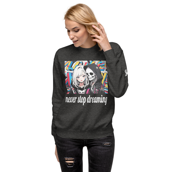 never stop dreaming 02 Unisex Premium Sweatshirt 1