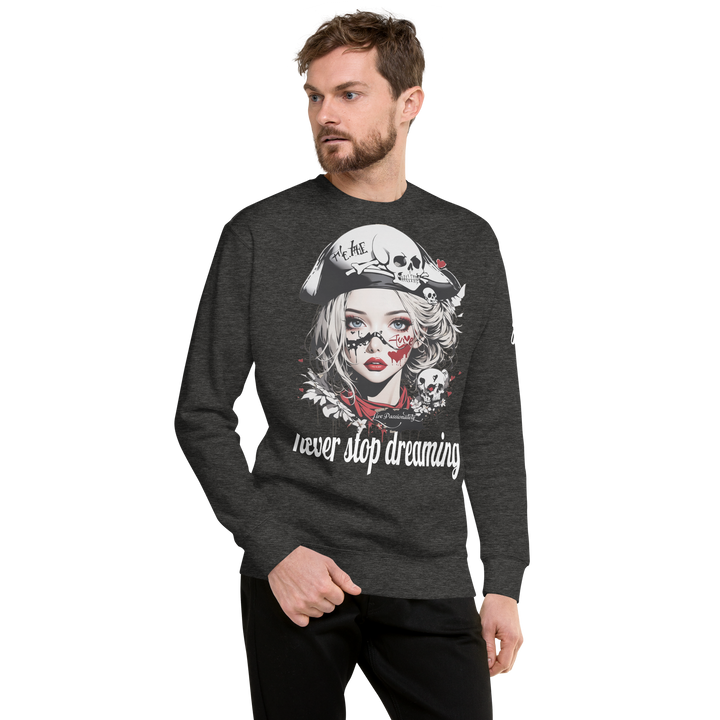 never stop dreaming 03 Unisex Premium Sweatshirt 1