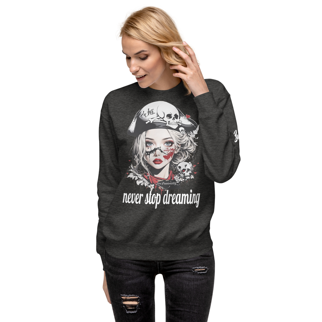 never stop dreaming 03 Unisex Premium Sweatshirt 1