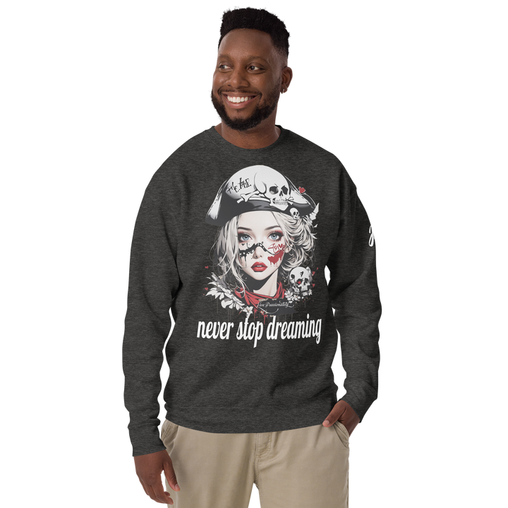 never stop dreaming 03 Unisex Premium Sweatshirt 1