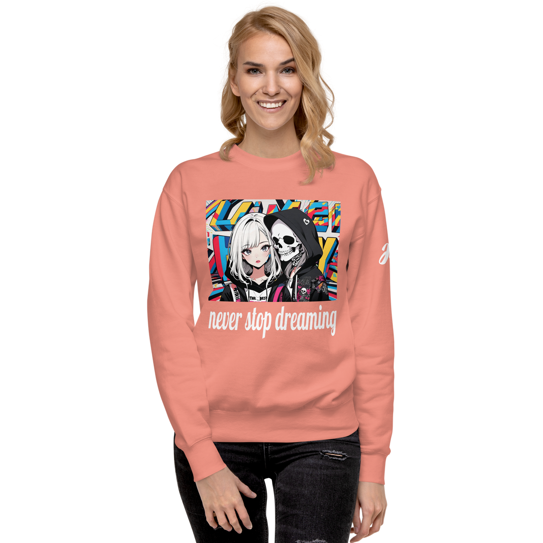 never stop dreaming 02 Unisex Premium Sweatshirt 1