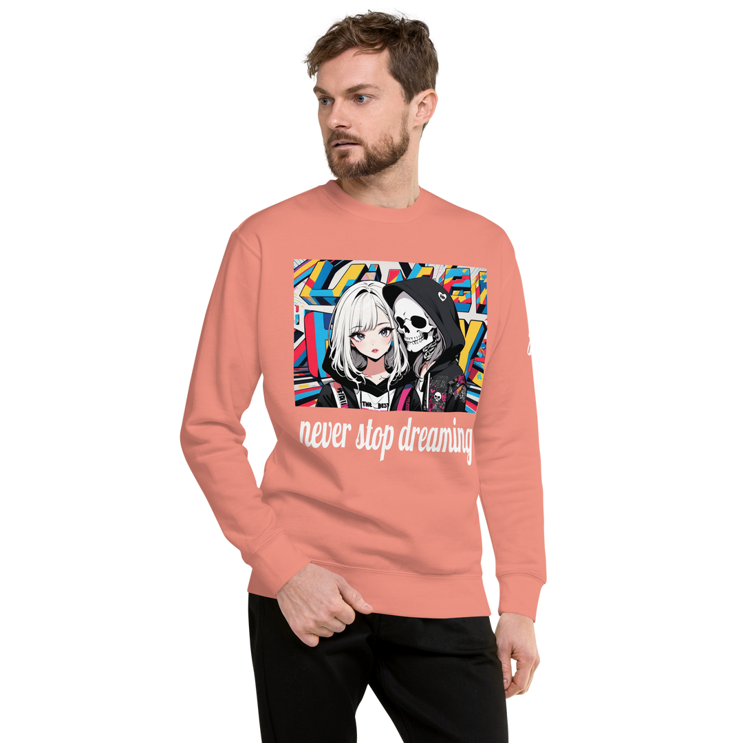 never stop dreaming 02 Unisex Premium Sweatshirt 1