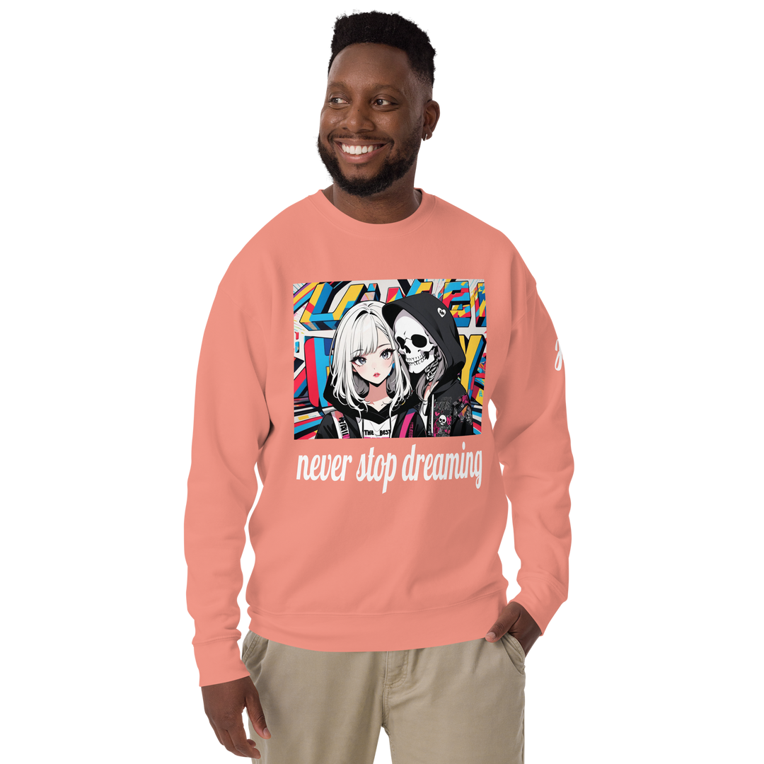 never stop dreaming 02 Unisex Premium Sweatshirt 1