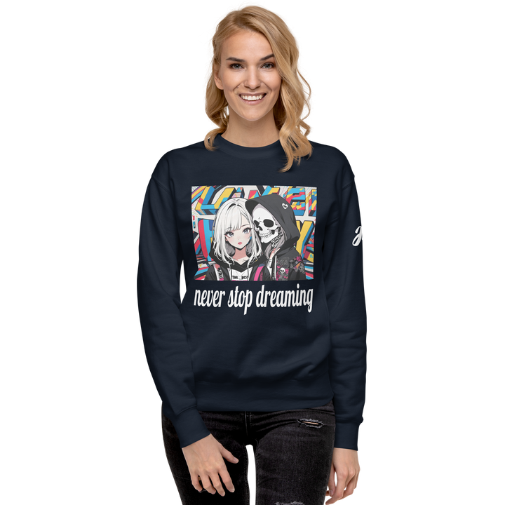 never stop dreaming 02 Unisex Premium Sweatshirt 1
