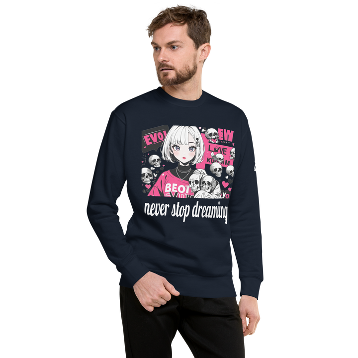 never stop dreaming 01 Unisex Premium Sweatshirt 1