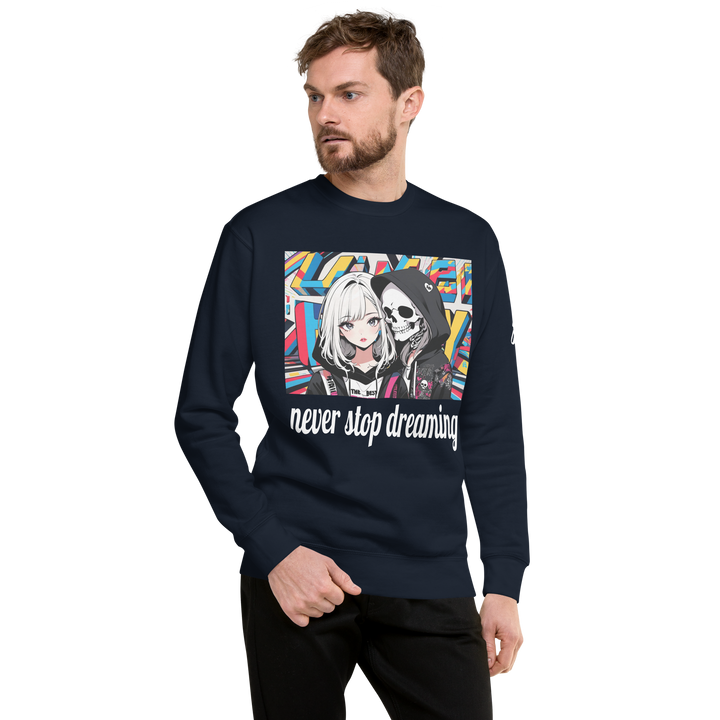 never stop dreaming 02 Unisex Premium Sweatshirt 1