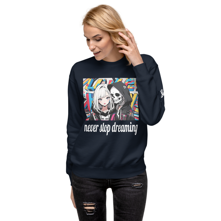 never stop dreaming 02 Unisex Premium Sweatshirt 1