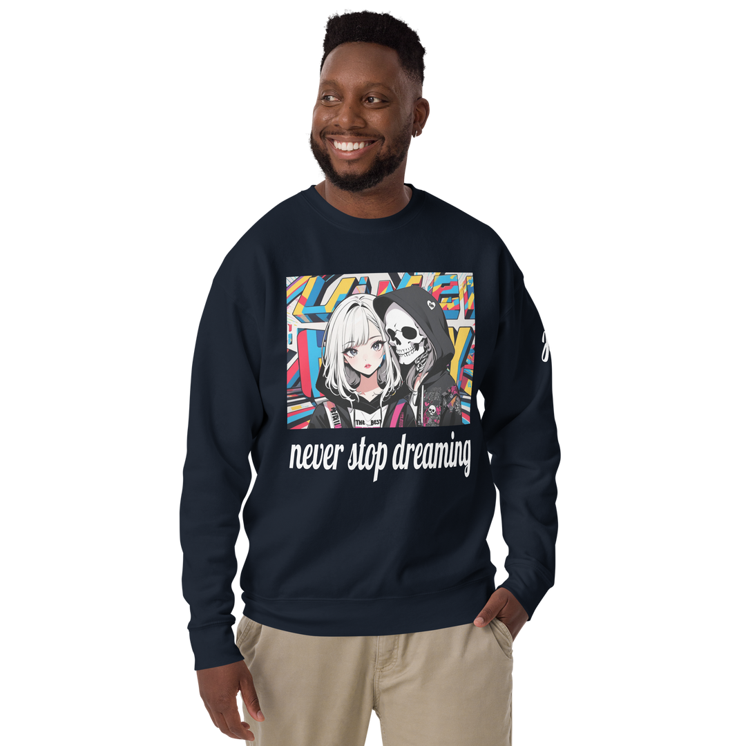 never stop dreaming 02 Unisex Premium Sweatshirt 1