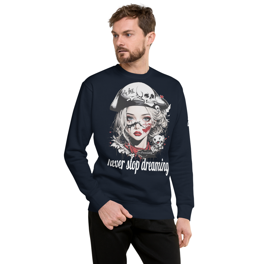never stop dreaming 03 Unisex Premium Sweatshirt 1