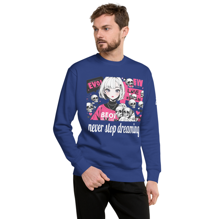 never stop dreaming 01 Unisex Premium Sweatshirt 1