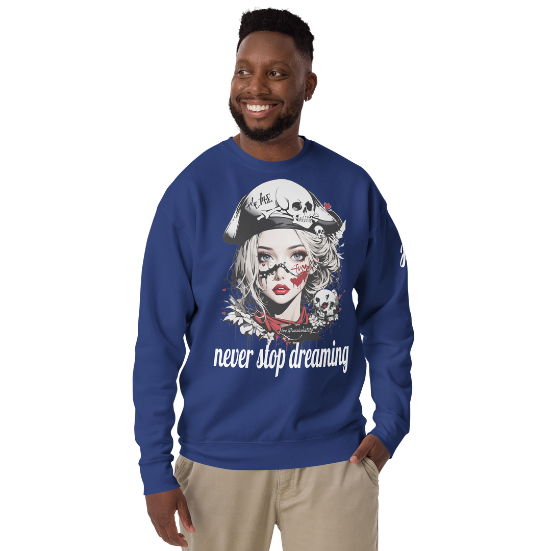 never stop dreaming 03 Unisex Premium Sweatshirt 1