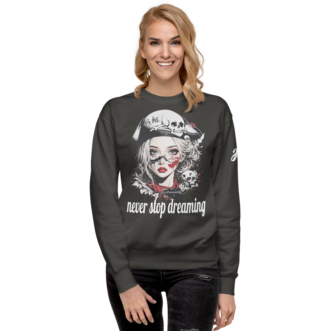 never stop dreaming 03 Unisex Premium Sweatshirt 1