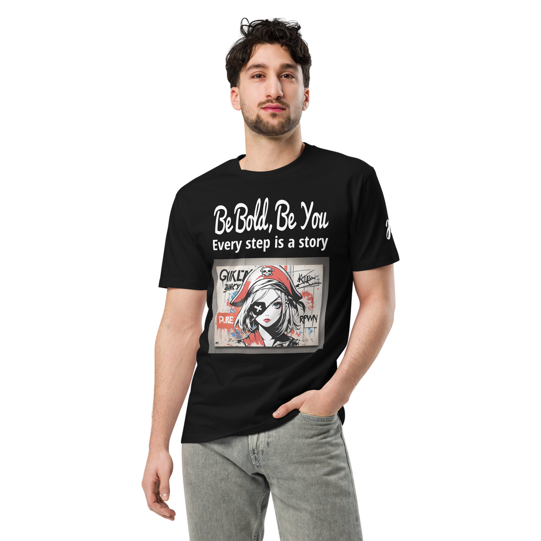 Be Bold Be you 01 Unisex premium t-shirt 03